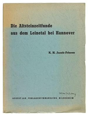 Die Altsteinzeit aus dem Leinetal bei Hannover. Mit einem geologischen Beitrag von Dr. Fritz Hamm