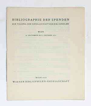 Bibliographie der Spenden zur Tagung der Gesellschaft der Bibliophilen. Wien 29. September bis 2....
