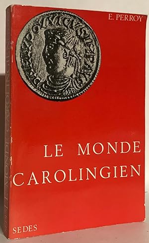 Le Monde Carolingien.