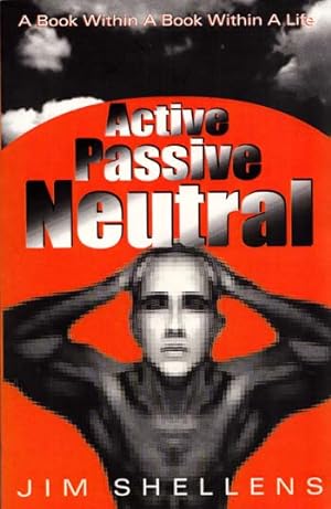 Active Passive Neutral A Book Within a Book Within a Life