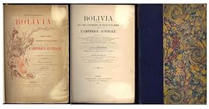 Bolivia, Sept Années d'Explorations, de Voyages et de Séjours Dans L'Amérique Australe, avec une ...