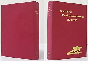 THE HISTORY OF THE TENTH MASSACHUSETTS BATTERY OF LIGHT ARTILLERY IN THE WAR OF THE REBELLION 186...
