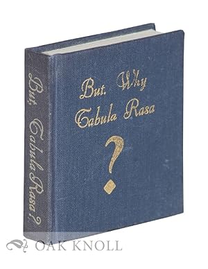BUT, WHY TABULA RASA?