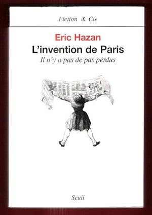 L'invention De Paris : Il N'y a Pas De Pas Perdus