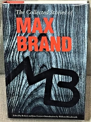 The Collected Stories of Max Brand