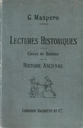 Lectures Historiques, classe de sixième - Histoire ancienne : Egypte, Assyrie