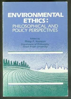 Environmental Ethics: Philosophical and Policy Perspectives.