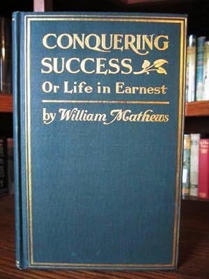 Conquering Success, Or Life in Earnest