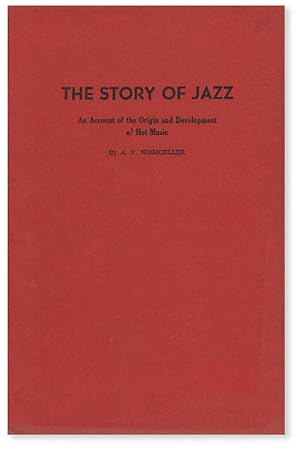 The Story of Jazz: an Account of the Origin and Development of Hot Music