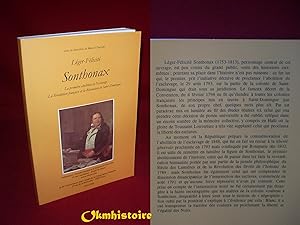 Léger-Félicité SONTHONAX . La première abolition de l'esclavage . La Révolution française et la R...