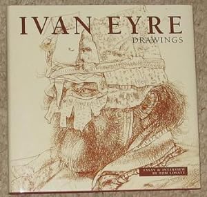 IVAN EYRE DRAWINGS (with Essay & Intervire By Tom Lovatt)