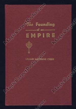 The Founding of an Empire: The Exploration & Colonization of Utah, 1776-1856
