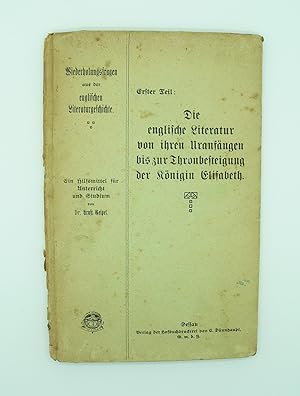 Die Englische Literatur Von Ihren Uransangern Bis Zur Trhonbesteigung Der Konigin Elisabeth (eliz...
