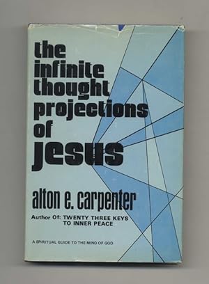 The Infinite Thought Projections of Jesus -1st Edition/1st Printing