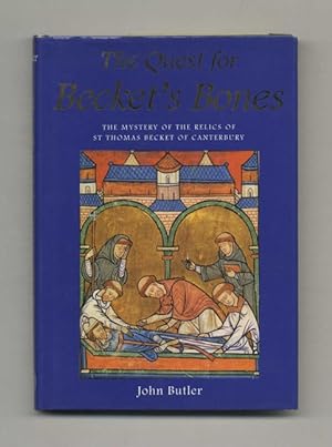 The Quest for Becket's Bones: The Mystery of the Relics of St. Thomas Becket of Canterbury -1st E...