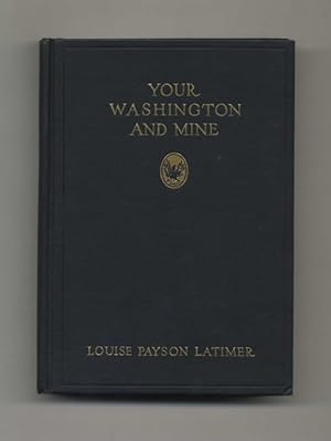 Your Washington and Mine - 1st Edition / 1st Printing