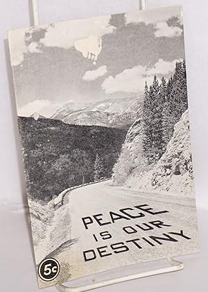 Peace is our destiny: Declaration and findings of the second annual Rocky Mountain peace Conferen...