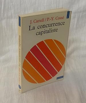 La concurrence capitaliste - Paris. Collection Points - Éditions du Seuil. 1973.