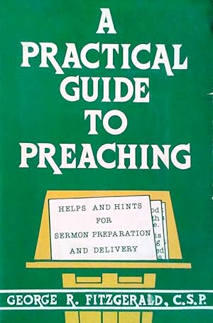 A Practical Guide to Preaching