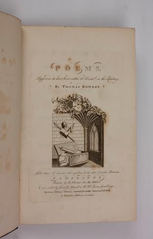 Poems, Supposed to Have Been Written at Bristol By Thomas Rowley, and Others, in the Fifteenth Ce...