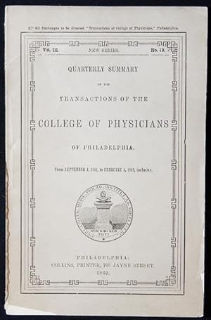 Quarterly Summary of the Transactions of the College of Physicians of Philadelphia from Sept. 4, ...