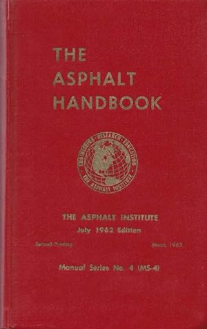 The Asphalt Handbook: Manual Series No. 4 (MS-4): July 1962