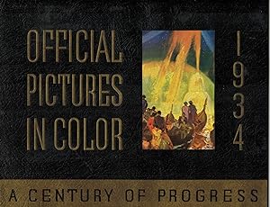 OFFICIAL PICTURES IN COLOR: A CENTURY OF PROGRESS 1934