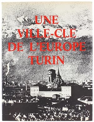 UNE VILLE-CLE DE L'EUROPE - TURIN.: