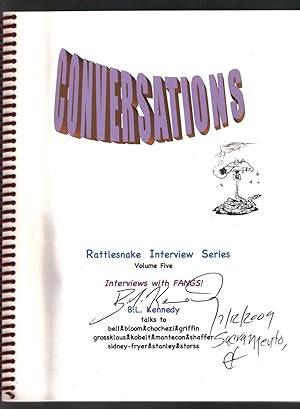 Conversations: Rattlesnake Interview Series, Volume Five, May, 2009 / signed by interviewer B.L. ...