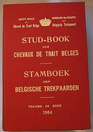 Stud-book des chevaux de trait belges - Volume 68 - 1964