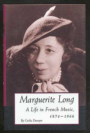 Marguerite Long: A Life in French Music, 1874-1966