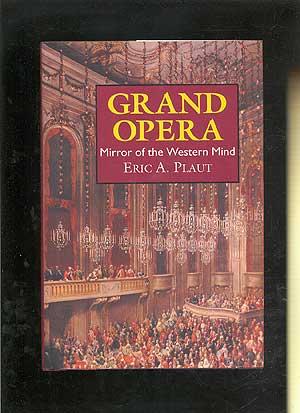 Grand Opera: Mirror of the Western Mind