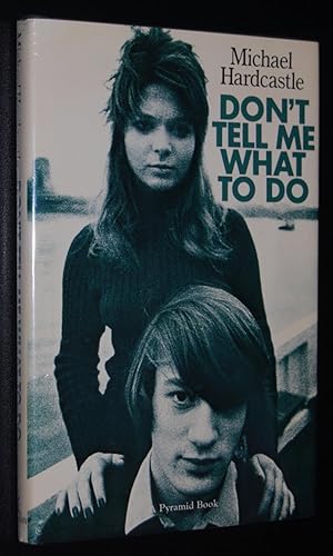 Don't Tell Me What To Do (Pyramid Books)