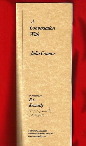 A Conversation With Julia Connor (interview of Connor by B.L. Kennedy, signed by Kennedy) / A Lit...