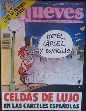 EL JUEVES Nº 679. CELDAS DE LUJO EN LAS CARCELES ESPAÑOLAS. JUNIO 1990.