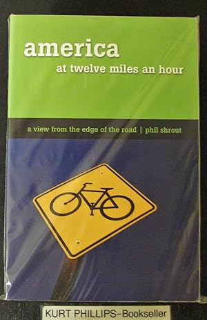 America at Twelve Miles an Hour: A View from the Edge of the Road (Signed Copy)