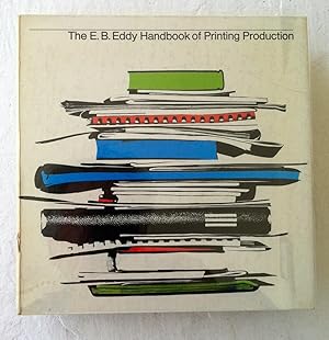 The E. B. Eddy Handbook of Printing Production