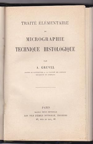 Traité Élémentaire De Micrographie Technique Histologique