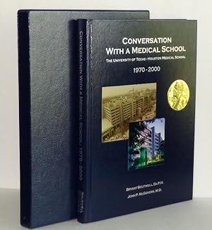 Conversation with a Medical School: The University of Texas-Houston Medical School 1970-2000