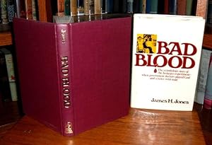 Bad Blood: The Scandalous Story of the Tuskegee experiment--when Government Doctors Played God an...