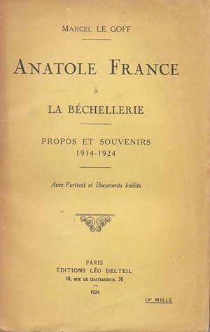 Anatole France à la Béchellerie, propos et souvenirs 1914-1924