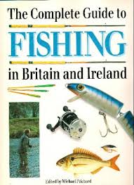 The Complete Guide to Fishing in Britain and Ireland