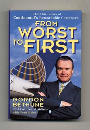 From Worst to First: Behind the Scenes of Continental's Remarkable Comeback - 1st Edition/1st Pri...