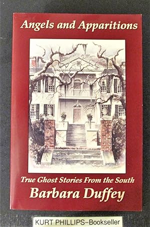 Angels & Apparitions: True Ghost Stories from the South