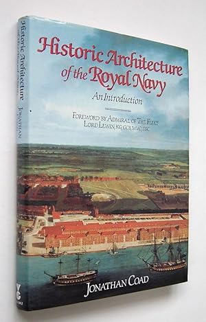 HISTORIC ARCHITECTURE OF THE ROYAL NAVY - An Introduction