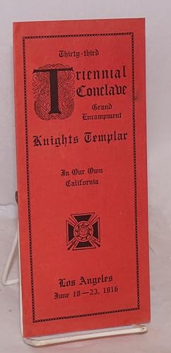 Twenty-third Triennial Conclave, Grand Encampment, Knights Templar in our own California. Los Ang...