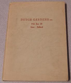 Dutch Gardens Inc. P. O. Box 30, Lisse - Holland, Flower Bulb Catalog