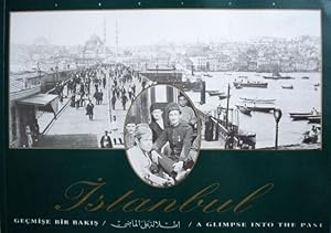Istanbul: A glimpse into the past = Istanbul: Gecmise bir bakis.