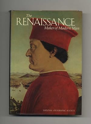 The Renaissance: Maker of Modern Man - 1st Edition/1st Printing