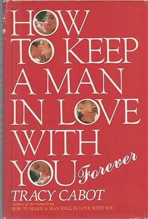 How To Keep A Man In Love With You Forever